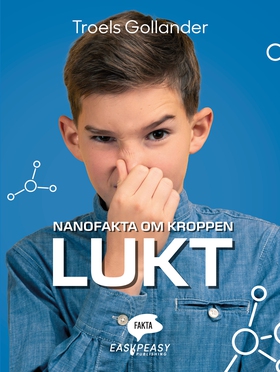 Nanofakta om kroppen. Lukt (e-bok) av Troels Go
