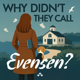 Why Didn't They Call Evensen? (ljudbok) av Lene