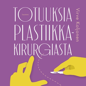 Totuuksia plastiikkakirurgiasta (ljudbok) av Vi