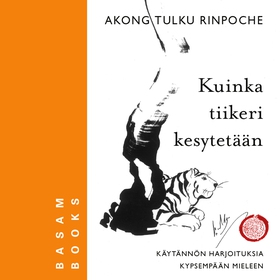 Kuinka tiikeri kesytetään (ljudbok) av Akong Tu