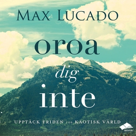 Oroa dig inte (ljudbok) av Max Lucado