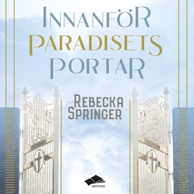 Innanför paradisets portar (ljudbok) av Rebecka