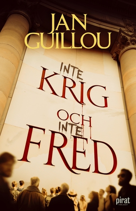 Inte krig och inte fred (e-bok) av Jan Guillou