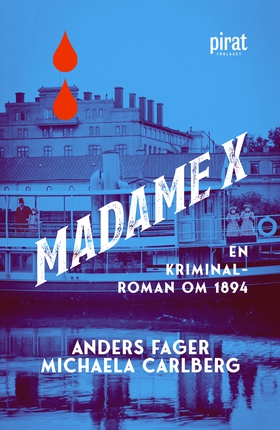 Madame X : en kriminalroman om 1894 (e-bok) av