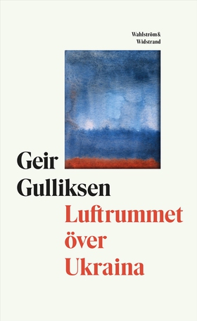 Luftrummet över Ukraina (e-bok) av Geir Gulliks