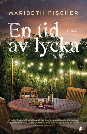 En tid av lycka (e-bok) av Maribeth Fischer