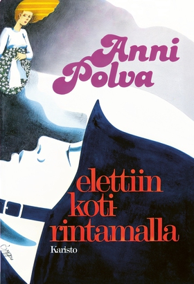 Elettiin kotirintamalla (e-bok) av Anni Polva