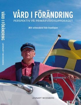 Vård i förändring (e-bok) av Lennart Mossberg