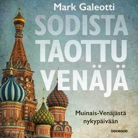 Sodista taottu Venäjä (ljudbok) av Mark Galeott