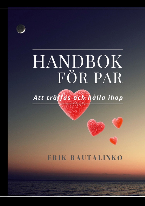 Handbok för par: Att träffas och hålla ihop