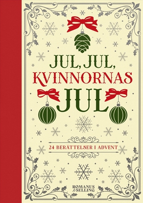 Jul, jul, kvinnornas jul : 24 berättelser i adv