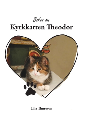 Boken om Kyrkkatten Theodor (e-bok) av Ulla Thu