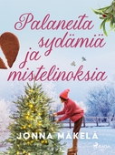 Palaneita sydämiä ja mistelinoksia
