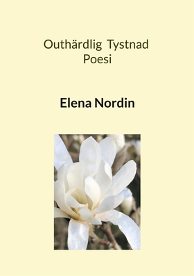 Outhärdlig Tystnad (e-bok) av Elena Nordin