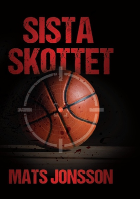 Sista skottet (e-bok) av Mats Jonsson