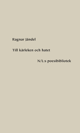 Till kärleken och hatet (e-bok) av Ragnar Jände