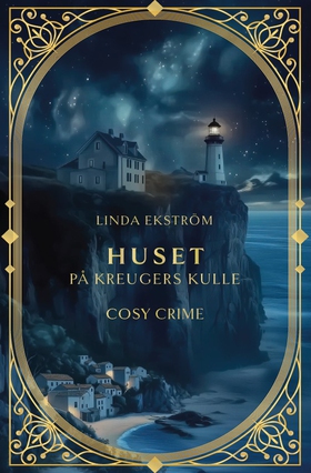 Huset på Kreugers kulle (e-bok) av Linda Ekströ