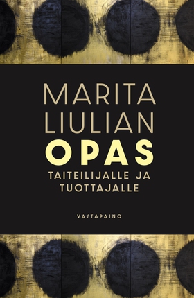 Marita Liulian opas taiteilijalle ja tuottajall