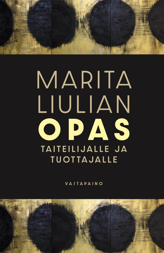 Marita Liulian opas taiteilijalle ja tuottajalle