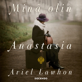 Minä olin Anastasia (ljudbok) av Ariel Lawhon