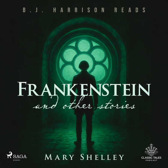 Frankenstein and Other Stories