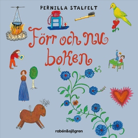Förr och nu-boken (ljudbok) av Pernilla Stalfel