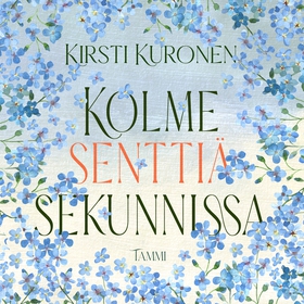 Kolme senttiä sekunnissa (ljudbok) av Kirsti Ku