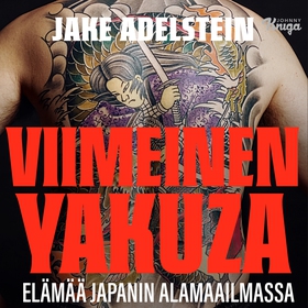 Viimeinen yakuza (ljudbok) av Jake Adelstein