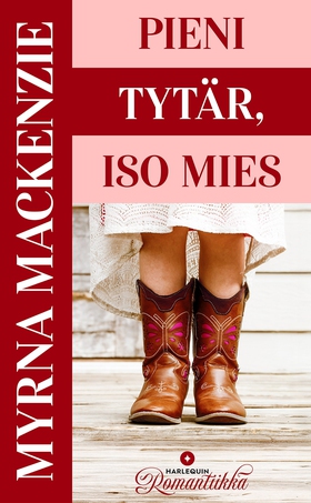 Pieni tytär, iso mies (e-bok) av Myrna Mackenzi