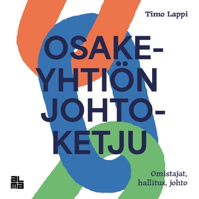 Osakeyhtiön johtoketju (ljudbok) av Timo Lappi