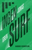Ingen surf : Handbok i nedkoppling