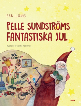 Pelle Sundströms fantastiska jul (e-bok) av Eri