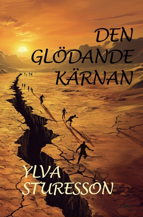 Den glödande kärnan (e-bok) av Ylva Sturesson