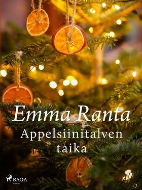 Appelsiinitalven taika (e-bok) av Emma Ranta