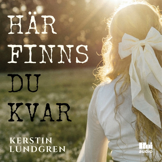 Här finns du kvar (ljudbok) av Kerstin Lundgren