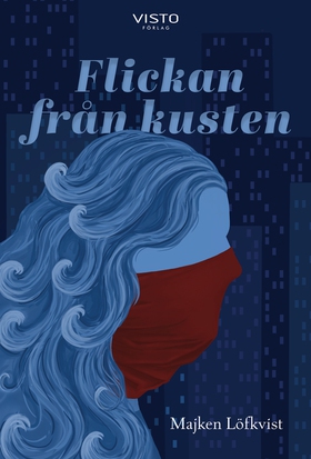 Flickan från kusten (e-bok) av Majken Löfkvist