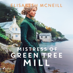 Mistress of Green Tree Mill: A heartwarming Sco