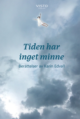Tiden har inget minne (e-bok) av Karin Edvall