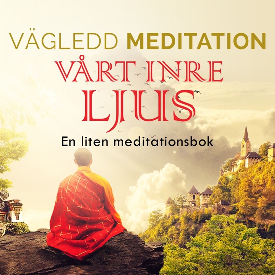 Vägledd Meditationsbok - Vårt Inre Ljus