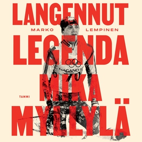 Langennut legenda - Mika Myllylä (ljudbok) av M