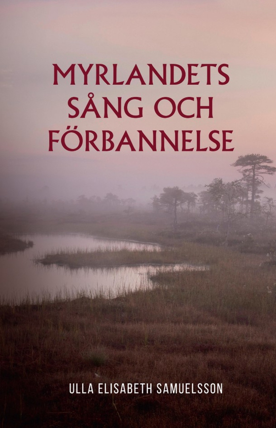 Myrlandets sång och förbannelse