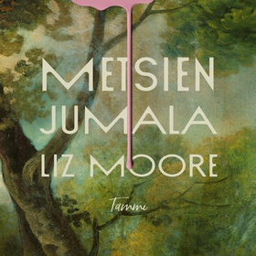 Metsien jumala (ljudbok) av Liz Moore