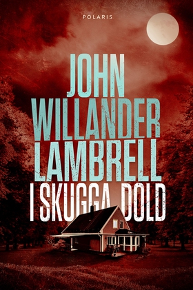 I skugga dold (e-bok) av John Willander Lambrel