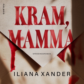 Kram, mamma (ljudbok) av Iliana Xander