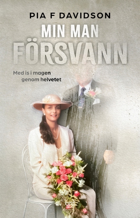 Min man försvann : med is i magen genom helvete