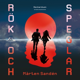 Rök och speglar (ljudbok) av Mårten Sandén
