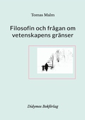Filosofin och frågan om vetenskapens gränser: Filosofiska uppsatser om vetenskap, religion, andlighet och filosofi