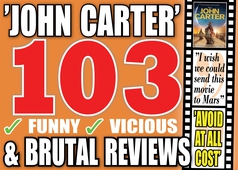 The 103 most brutal (and fun) reviews of the movie ”John Carter”