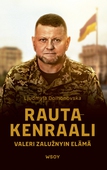 Rautakenraali. Valeri Zalužnyin elämä