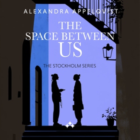 The Space Between Us (ljudbok) av Alexandra App